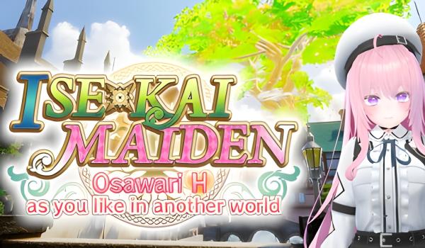 ISExKAI MAIDEN Osawari H as you like in another world (PC)