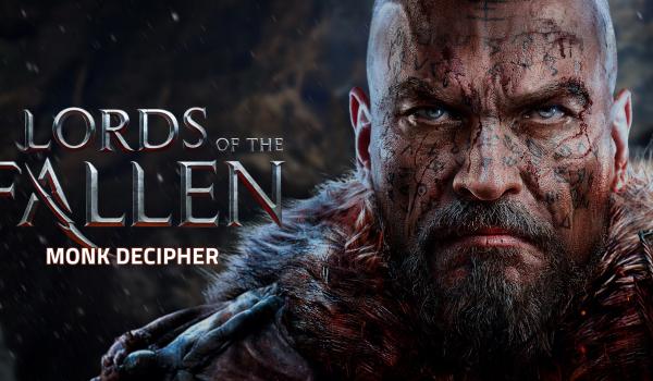 Lords of the Fallen Monk Decipher (DLC)