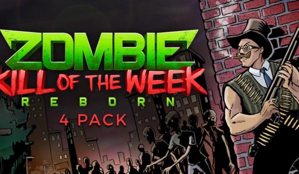 Zombie Kill of the Week Reborn 4 Pack (DLC)