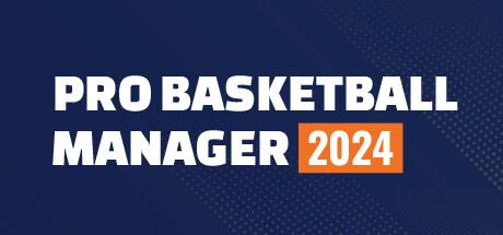 Pro Basketball Manager 2024 (PC)