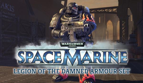 Warhammer 40000 Space Marine Legion of the Damned Armour Set (DLC)