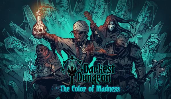 Darkest Dungeon The Color Of Madness (DLC)