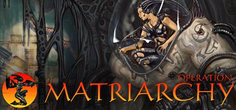 Operation Matriarchy (PC)