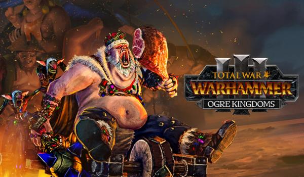 Total War: WARHAMMER III Ogre Kingdoms (DLC)