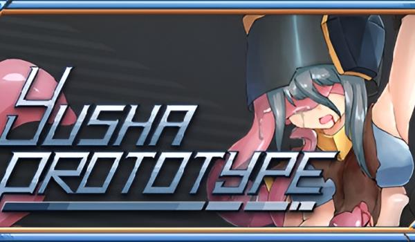 Yusha Prototype (PC)