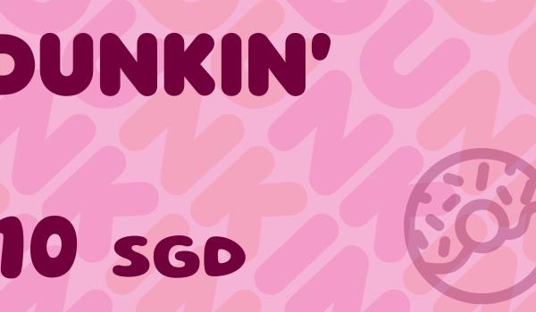 Dunkin Gift Card 10 SGD