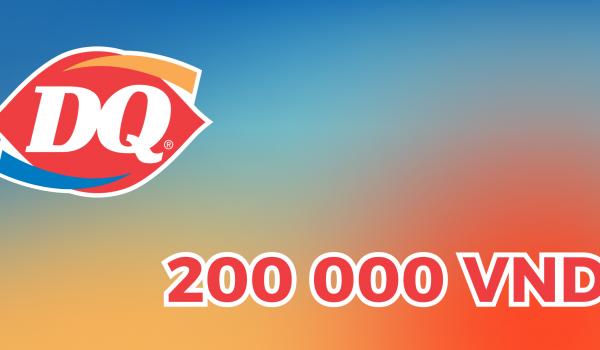 Dairy Queen Gift Card 200000 VND