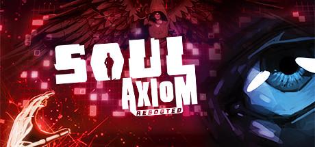 Soul Axiom Rebooted (PC)