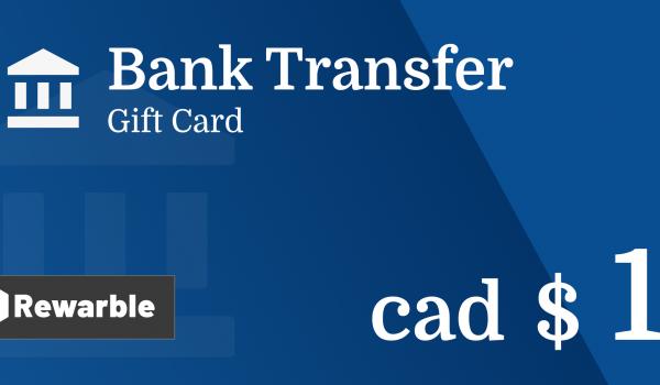 Bank Transfer Gift Card 1 CAD