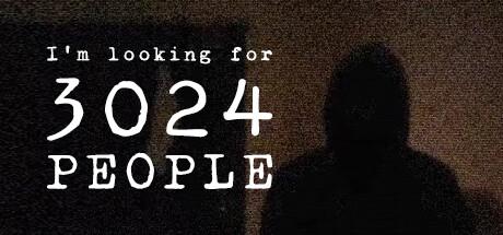 I'm looking for 3024 people (PC)