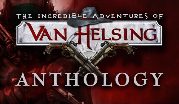 The Incredible Adventures of Van Helsing Anthology (DLC)