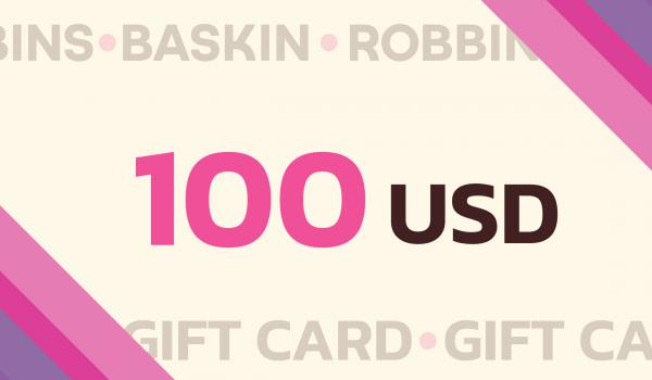 Baskin Robbins Gift Card 100 USD
