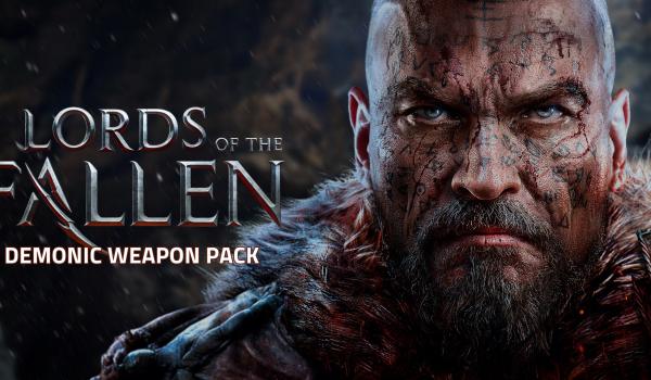 Lords of the Fallen Demonic Weapon Pack (DLC)