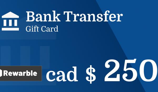 Bank Transfer Gift Card 250 CAD