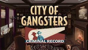 City of Gangsters Criminal Record DLC (PC)