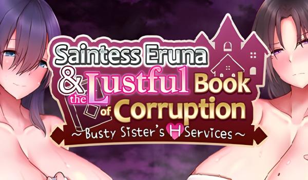 Saintess Eruna and the Lustful Book of Corruption Busty Sisters H Services (PC)