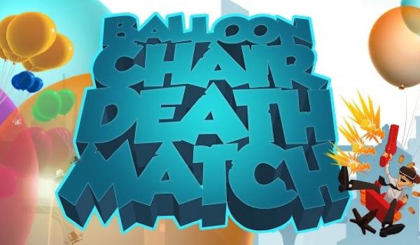 Balloon Chair Death Match (PC)
