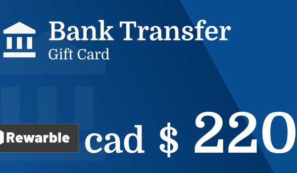 Bank Transfer Gift Card 220 CAD