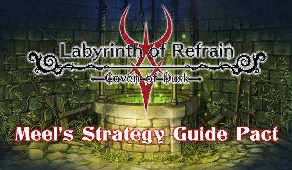 Labyrinth of Refrain Coven of Dusk Meels Strategy Guide Pact DLC (PC)