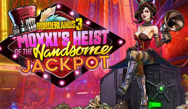 Borderlands 3 Moxxis Heist Of The Handsome Jackpot (DLC)