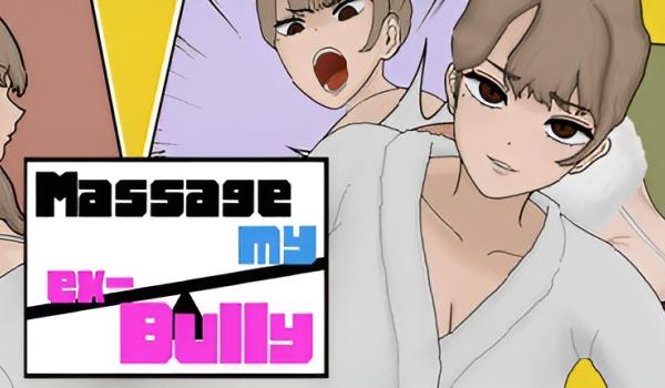 MASSAGE MY EX BULLY (PC)