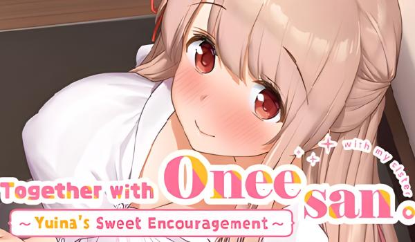 Together with Oneesan Yuinas Sweet Encouragement (PC)