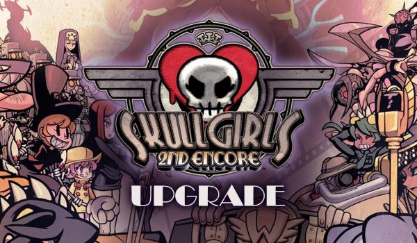 Skullgirls 2nd Encore Upgrade (DLC)