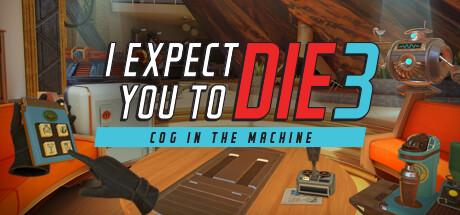 I Expect You To Die 3 Cog in the Machine (PC)