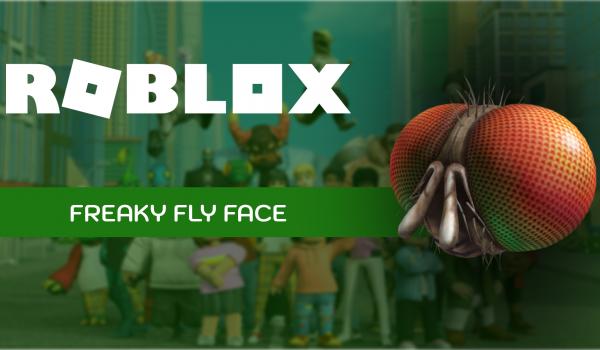 Roblox Freaky Fly Face (PC)