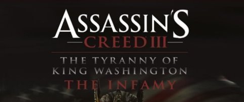 Assassins Creed III Tyranny of King Washington The Infamy (DLC)