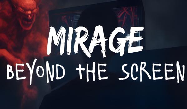 Mirage Beyond The Screen (PC)