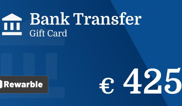 Bank Transfer Gift Card 425 EUR