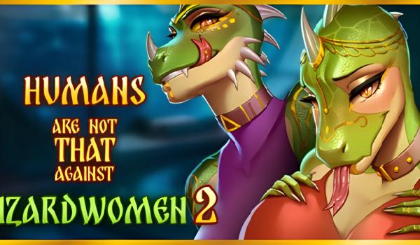 Humans are not that against Lizardwomen 2 (PC)