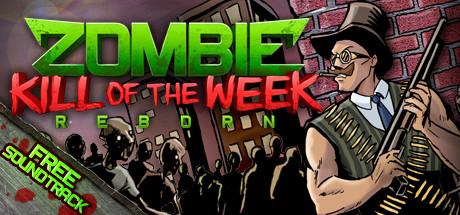 Zombie Kill of the Week - Reborn (PC)