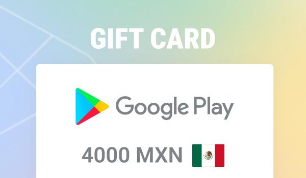 Google Play Gift Card 4000 MXN