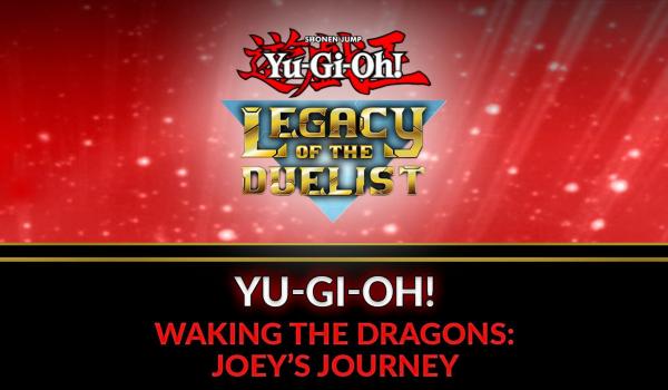 Yu Gi Oh Legacy of the Duelist Waking the Dragons Joeys Journey (PC)