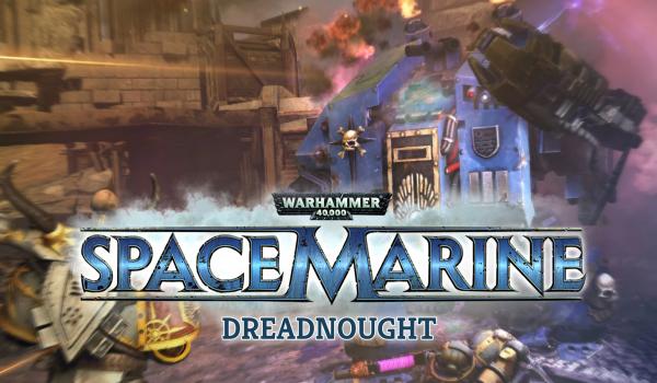 Warhammer 40000 Space Marine Dreadnought (DLC)
