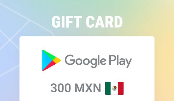 Google Play Gift Card 300 MXN