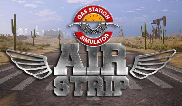 Gas Station Simulator - Airstrip (PC)