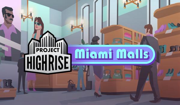 Project Highrise Miami Malls (DLC)
