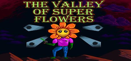 The Valley of Super Flowers (PC)