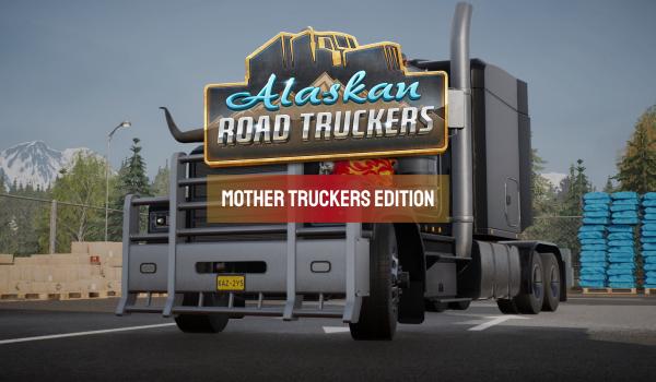 Alaskan Road Truckers Mother Truckers Edition DLC (PC)