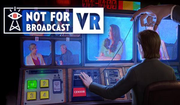 Not for Broadcast VR (PC)