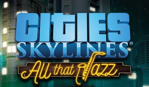 Cities Skylines All That Jazz (DLC)
