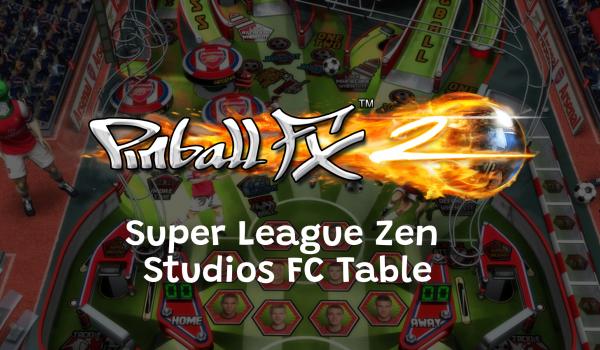 Pinball FX2 Super League Zen Studios FC Table (PC)