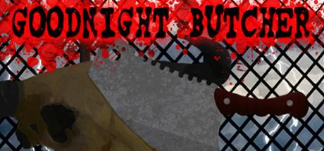 Goodnight Butcher (PC)
