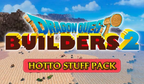 Dragon Quest Builders 2 Hotto Stuff Pack (DLC)