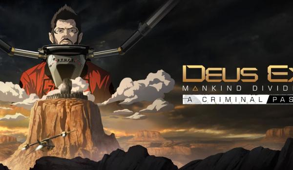 Deus Ex: Mankind Divided - A Criminal Past (DLC)