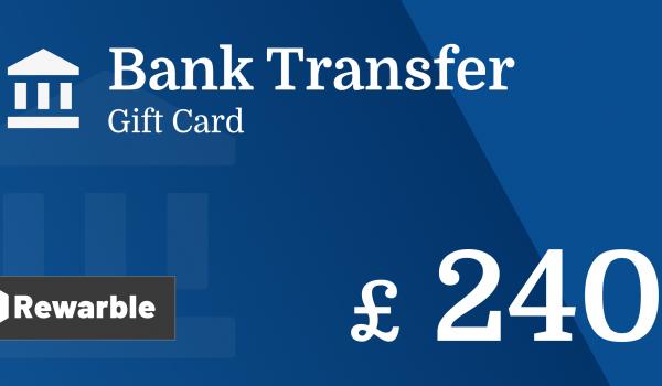 Bank Transfer Gift Card 240 GBP