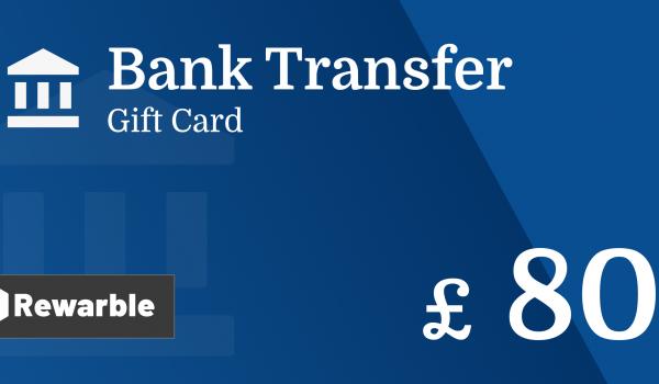 Bank Transfer Gift Card 80 GBP